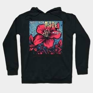 You Are Made Of Magic Hoodie